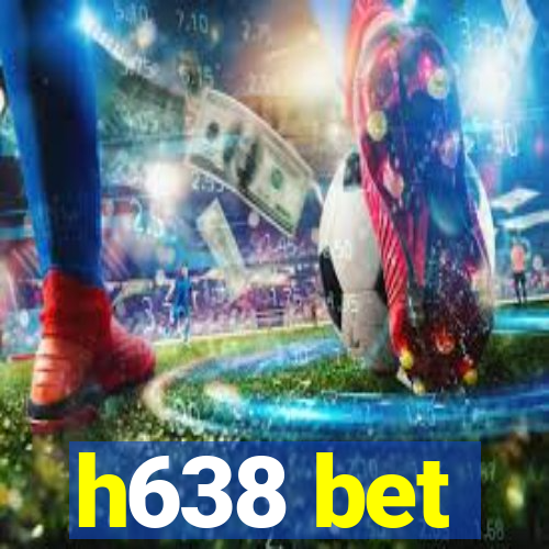 h638 bet